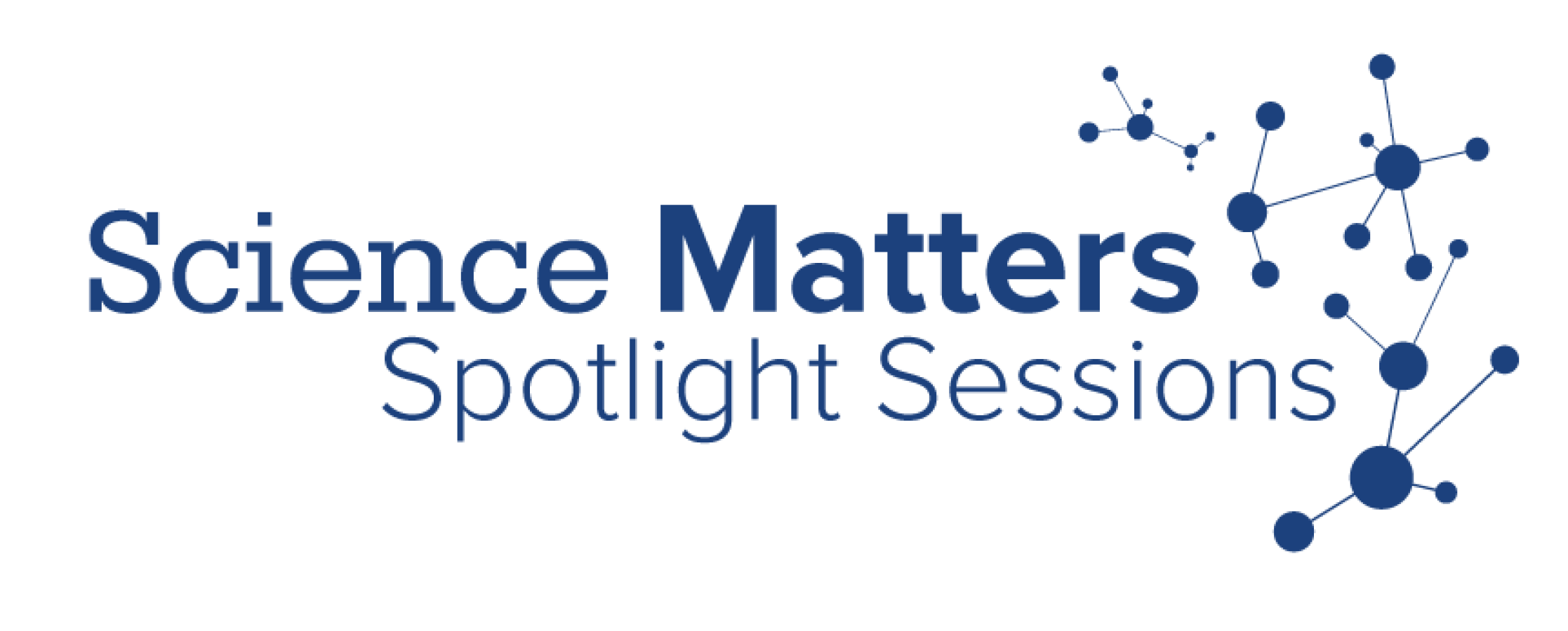 Transparent background with text that says "Science Matters: Spotlight Sessions."