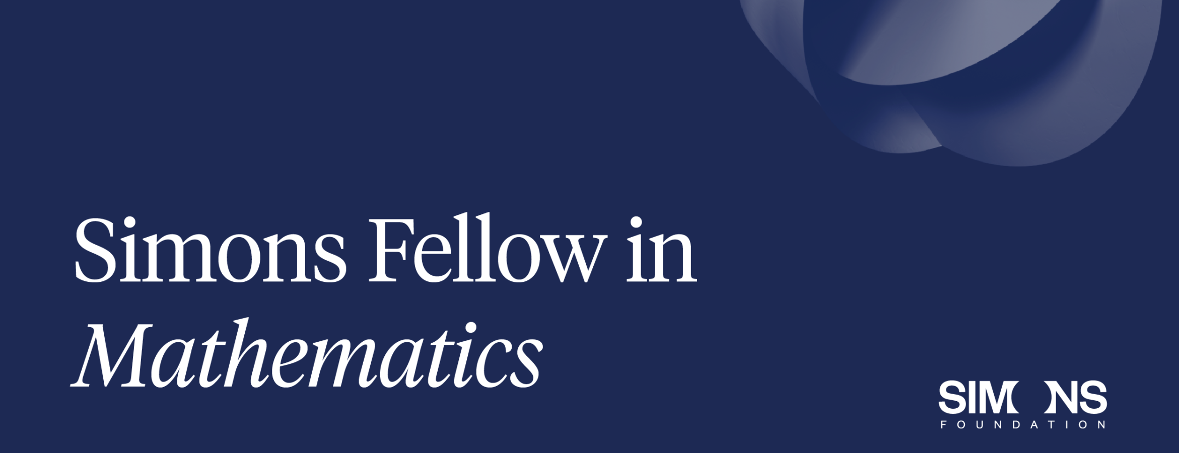 Simons Fellow in Mathematics text with faded logo